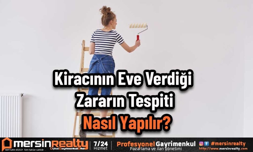 Kiracının Eve Verdiği Zararın Tespiti Nasıl Yapılır?