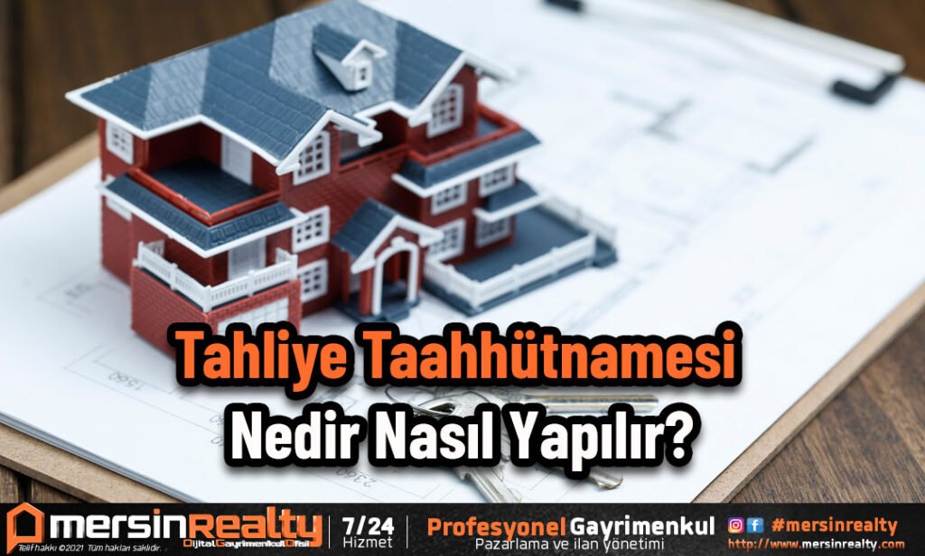 tahliye-taahhutnamesi-nedir-nasil-yapilir