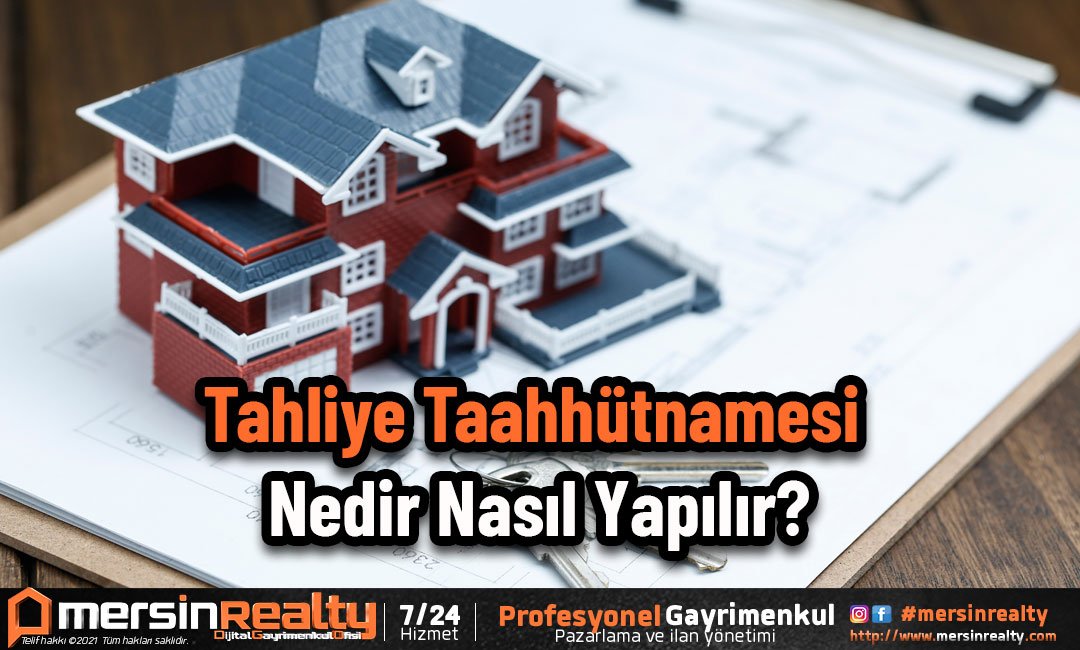 tahliye-taahhutnamesi-nedir-nasil-yapilir